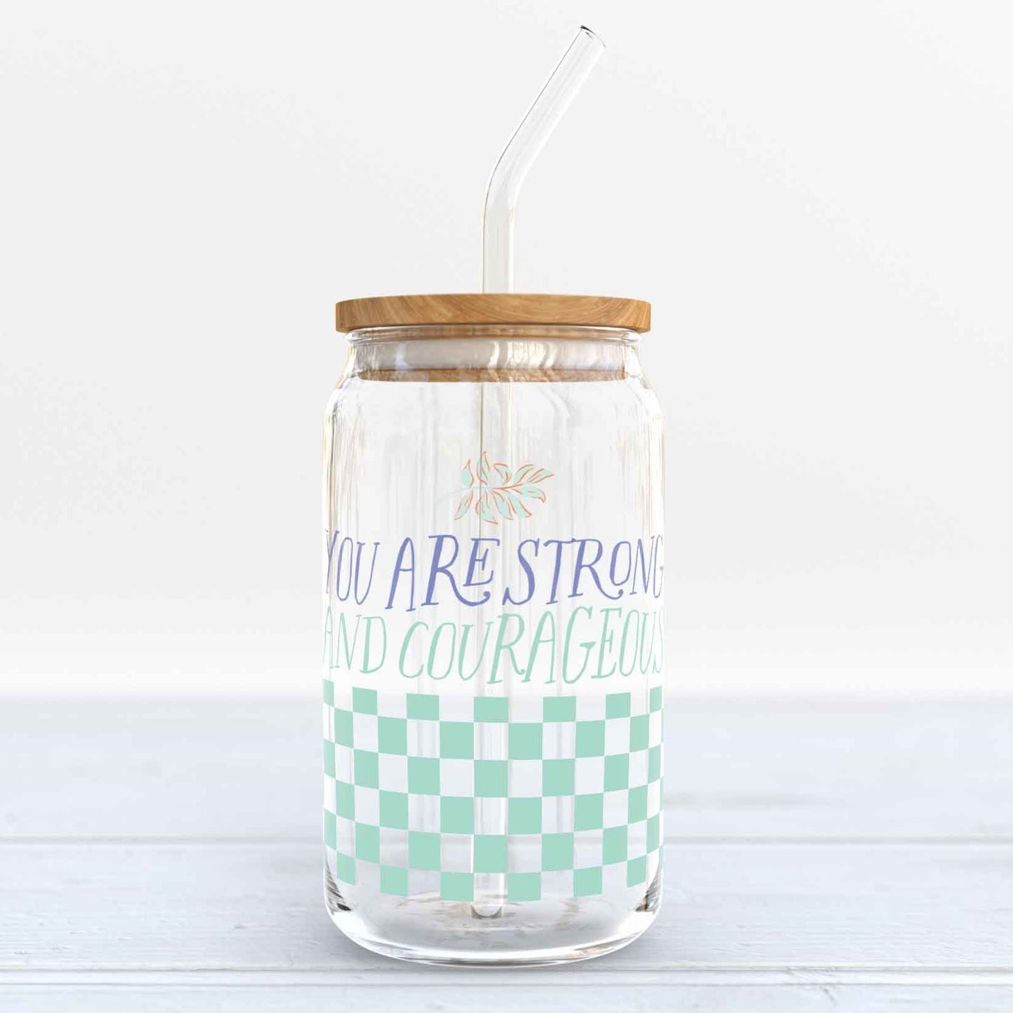 16oz Glass Cup - Strong and Courageous