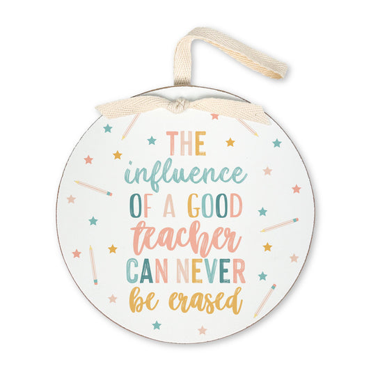 6" Round Ornament-Influence Of A Good Teacher