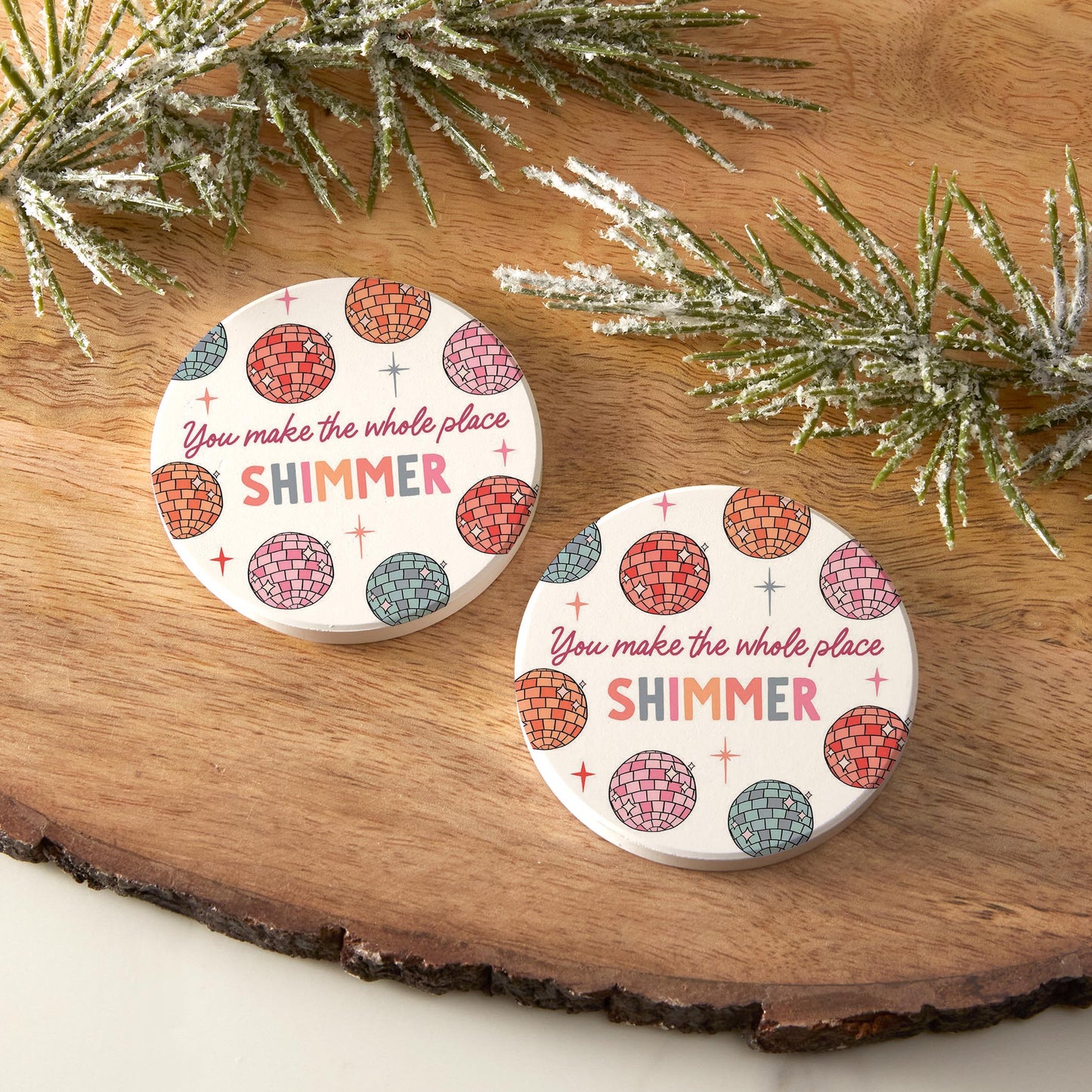 Car Coaster 2-Pack Kalia Lane-You Make The Whole Place Shimmer