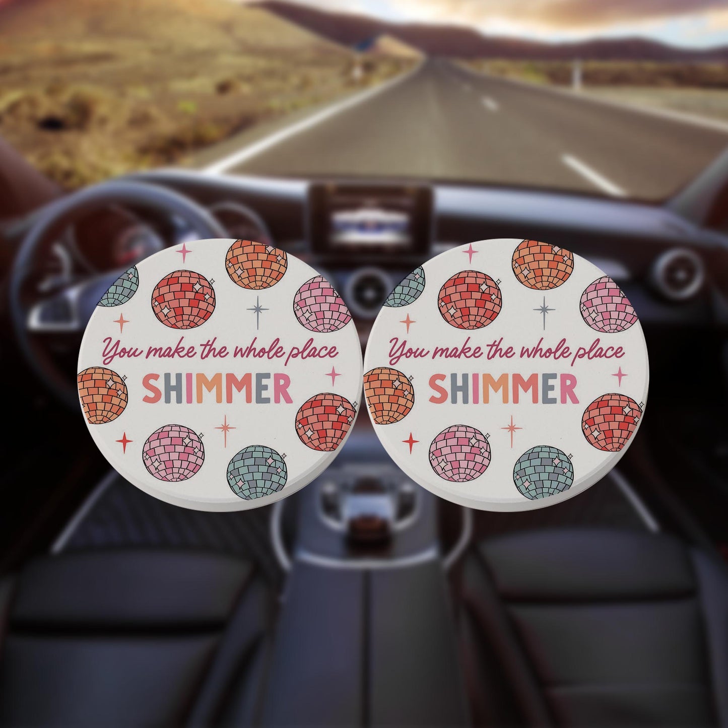 Car Coaster 2-Pack Kalia Lane-You Make The Whole Place Shimmer