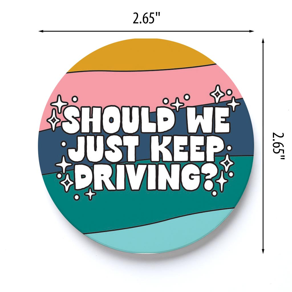 Car Coaster-Should We Just Keep Driving? -3
