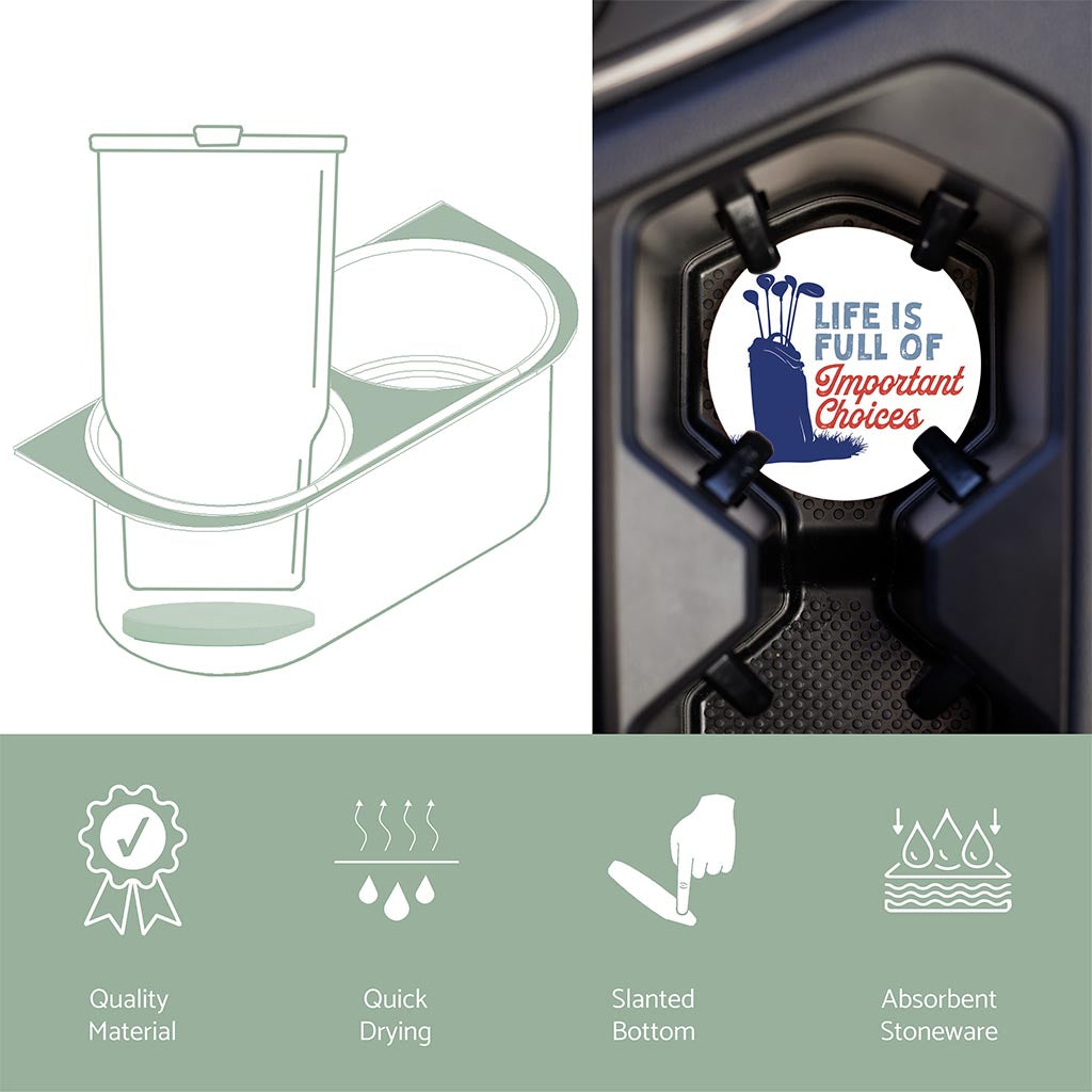 Car Coaster-Golf Life Is Full Of Important Choices -6