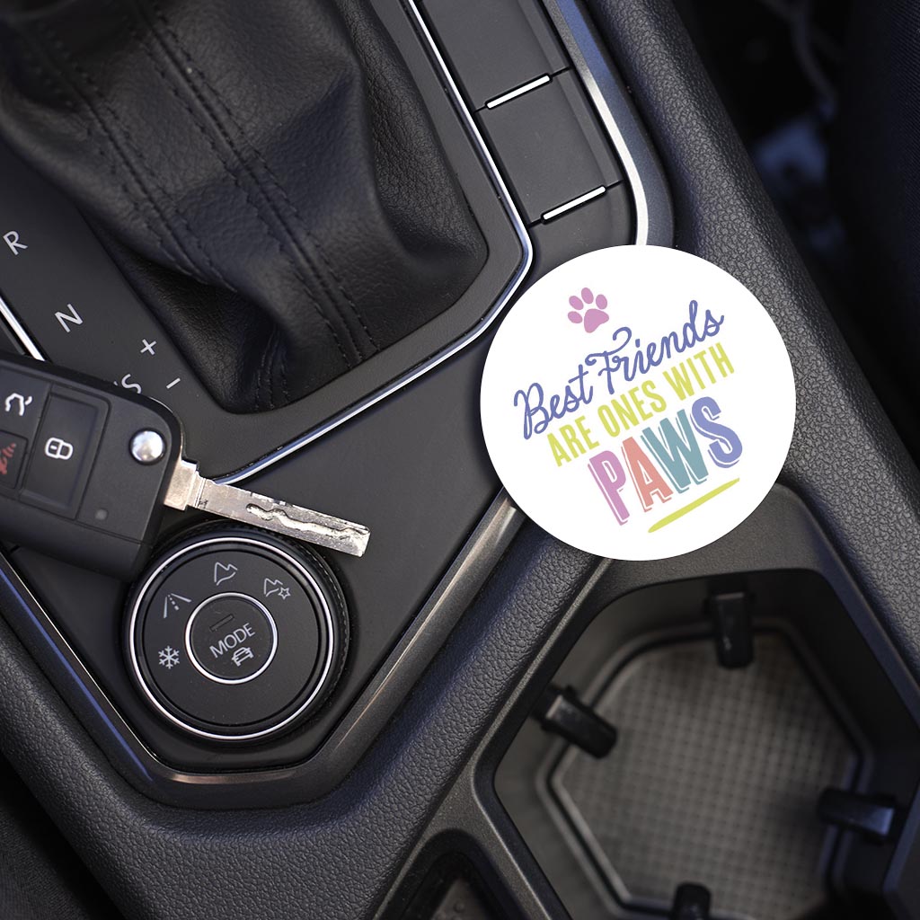 Car Coaster-Best Friends Are Ones With Paws -5