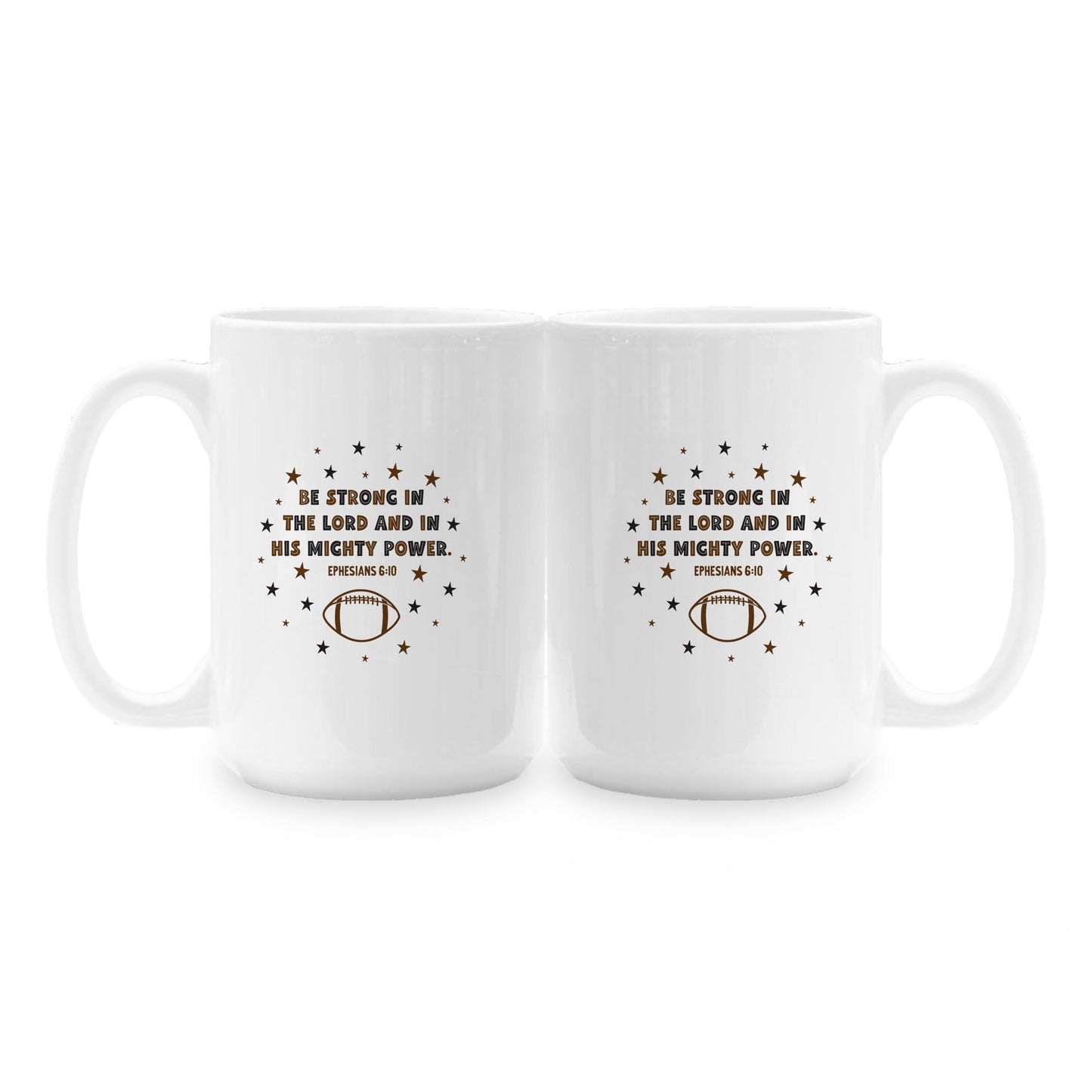 15oz Coffee Mug White-Game Day Football Be Strong -1