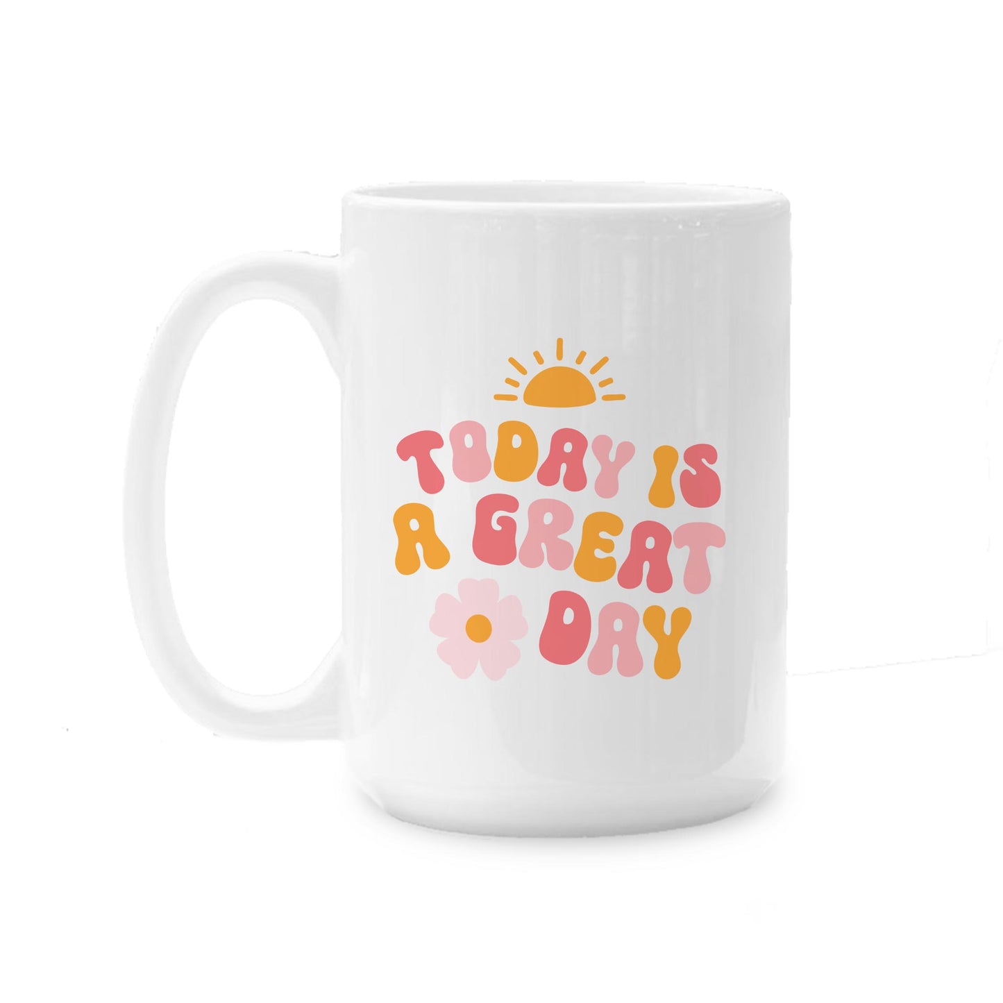 15oz Coffee Mug White-Happy Plans Today Is A Great Day