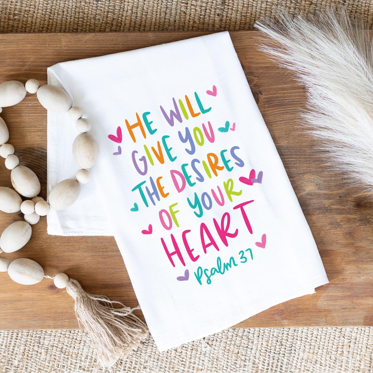 Cotton Tea Towel White-Psalm 37 The Desires of Your Heart -1