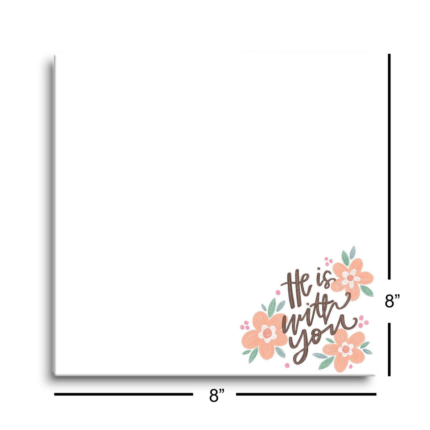 8x8 Glass Dry Erase-He Is With You Notes
