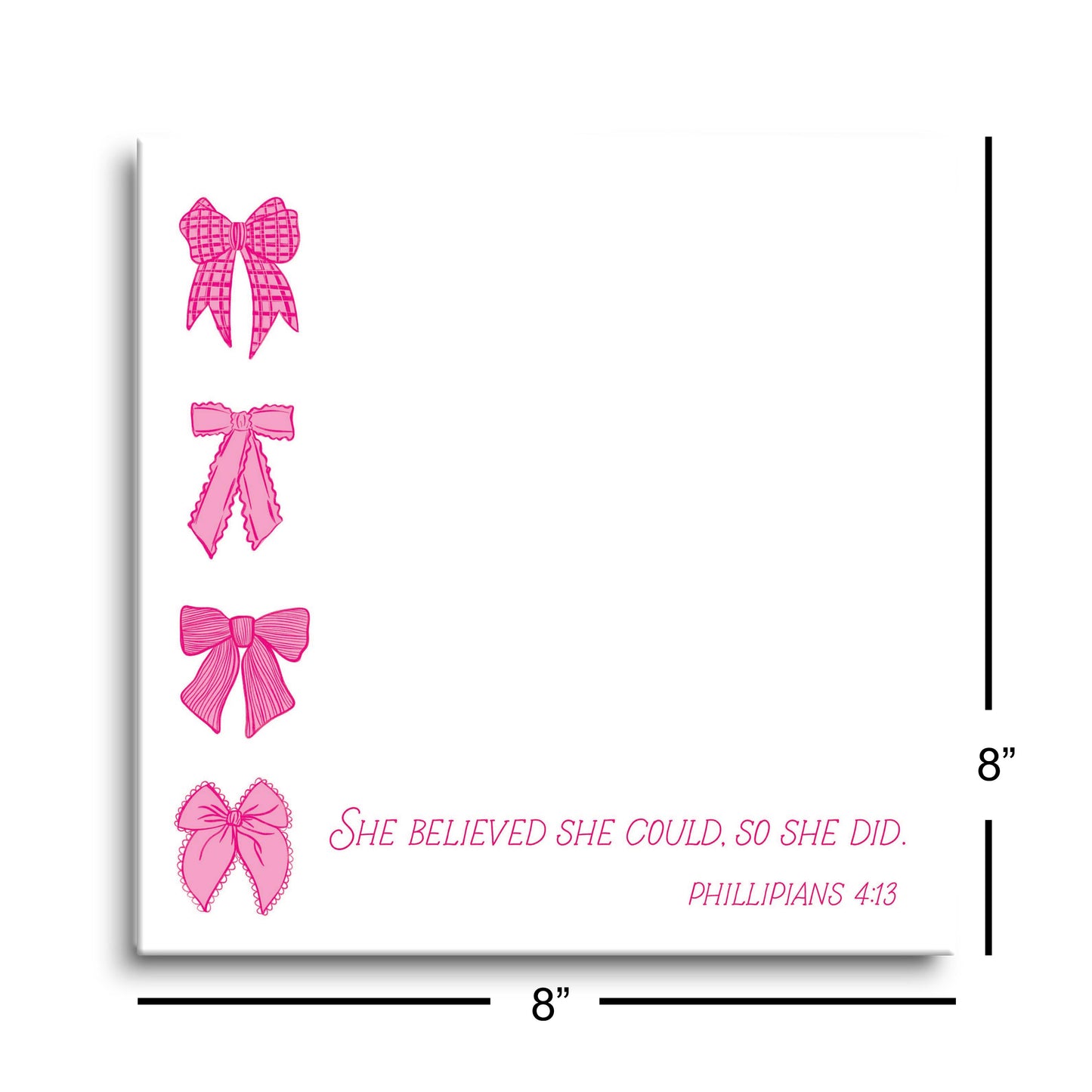 8x8 Glass Dry Erase-Pink Bows She Believed She Could