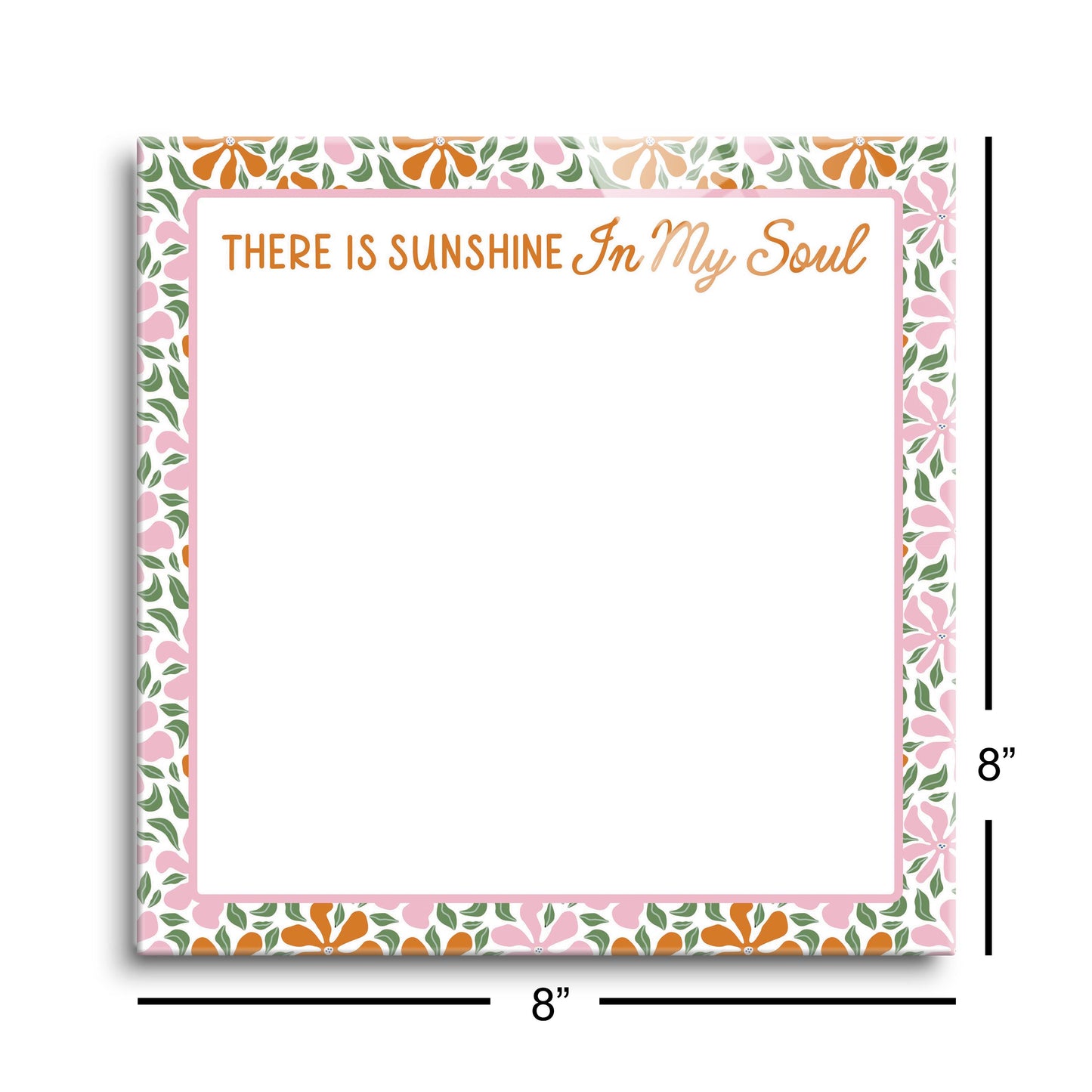 8x8 Glass Dry Erase-Spring There Is Sunshine