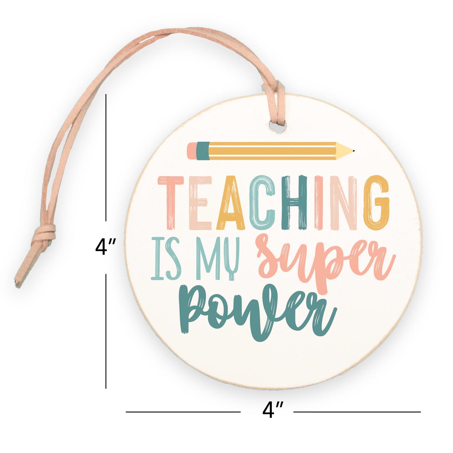 4" Round Ornament-Teaching Is My Superpower