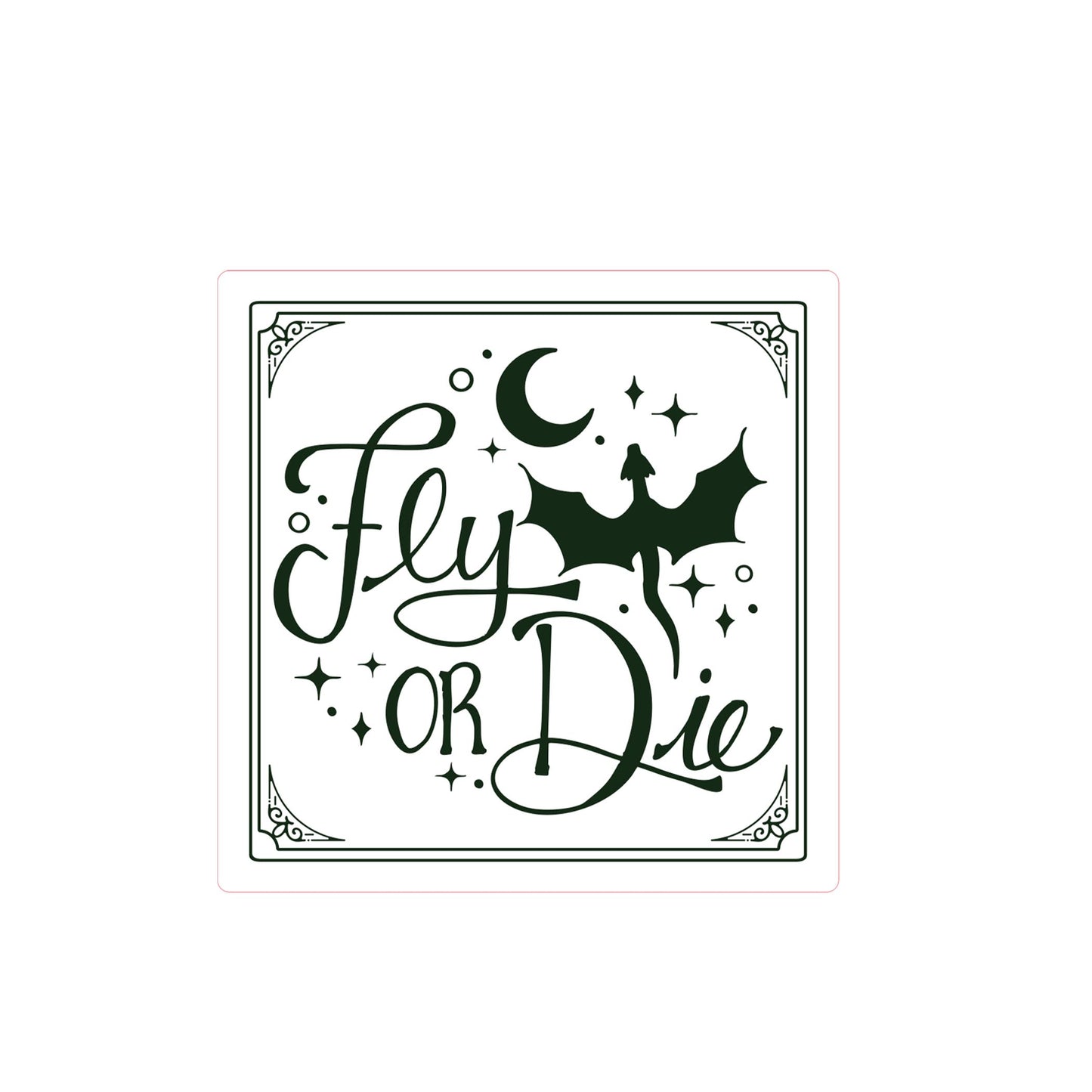 Vinyl Sticker-Our Fantasy Era Fly Or Die -3