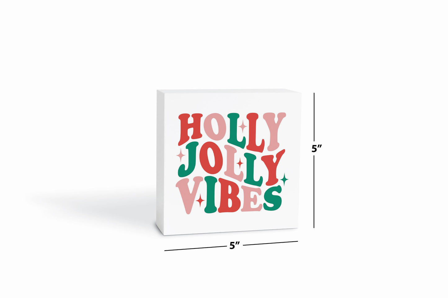 5x5 Wood Block-Holly Jolly Vibes