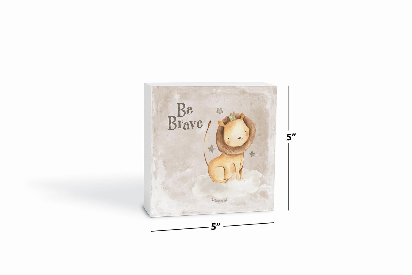 5x5 Wood Block-Be Brave Lion Painted Background