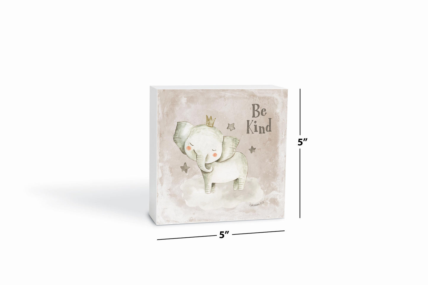 5x5 Wood Block-Be Kind Elephant Painted Background