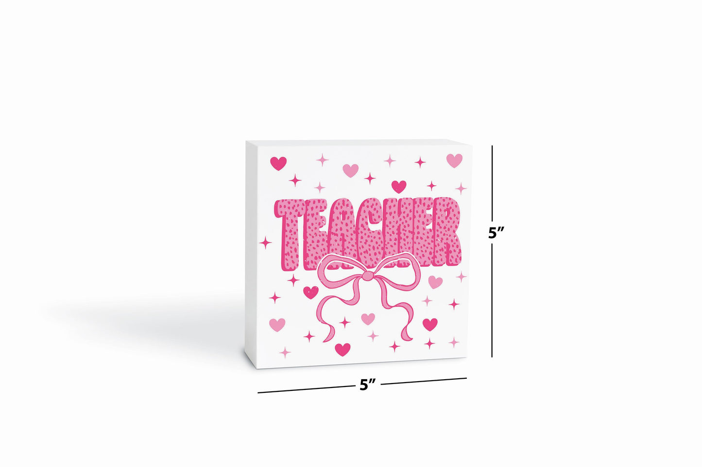 5x5 Wood Block-Classroom Coquette Teacher Hearts & Bow -6