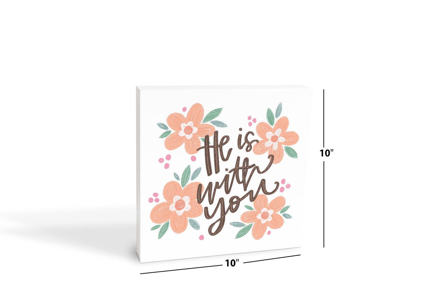 10x10 Wood Block-He Is With You