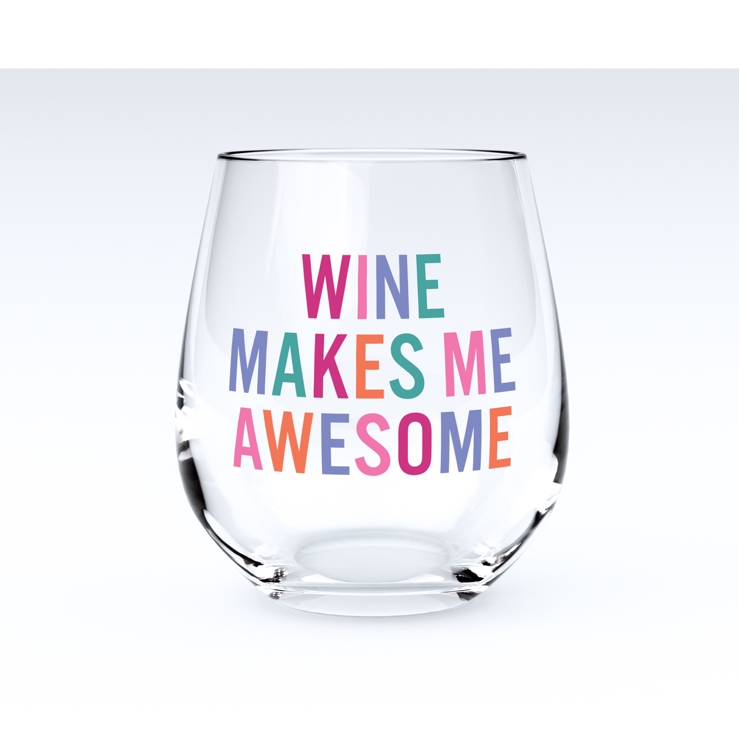 15oz Stemless Wine Glass - Wine Makes Me Awesome