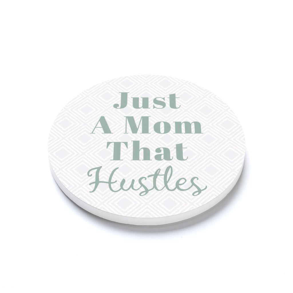 Mother's Day Just A Mom That Hustles | 4x4