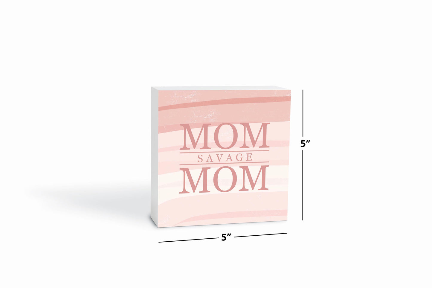 Mother's Day Mom Savage Mom | 5x5