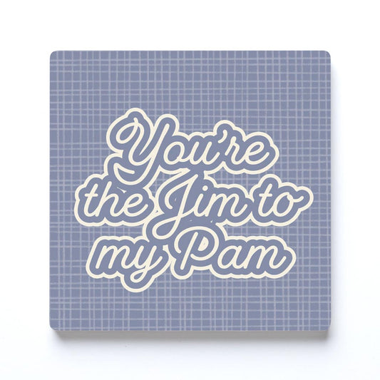 Valentine's Day You're The Jim To My Pam | 4x4