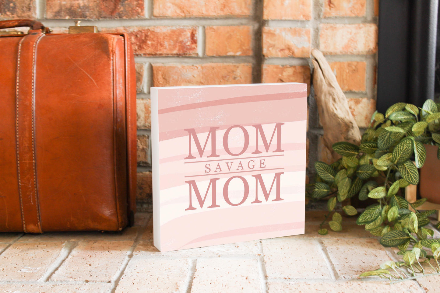 Mother's Day Mom Savage Mom | 10x10