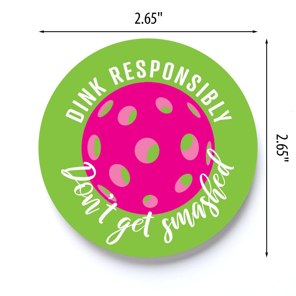 Neon Pickleball Dink Responsibly Green | 2.65x2.65
