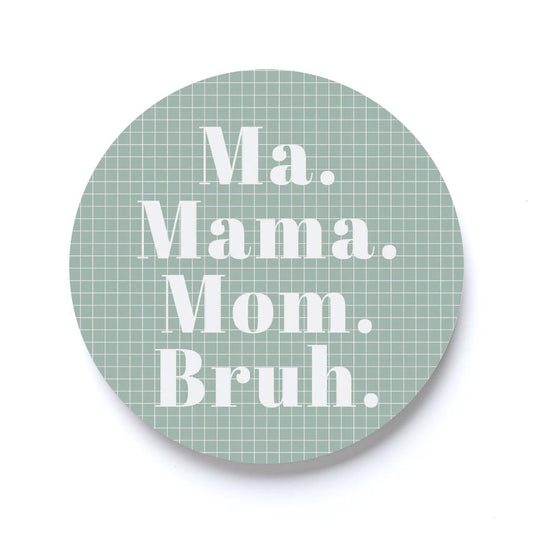 Mother's Day Ma Mama Mom Bruh | 2.65x2.65