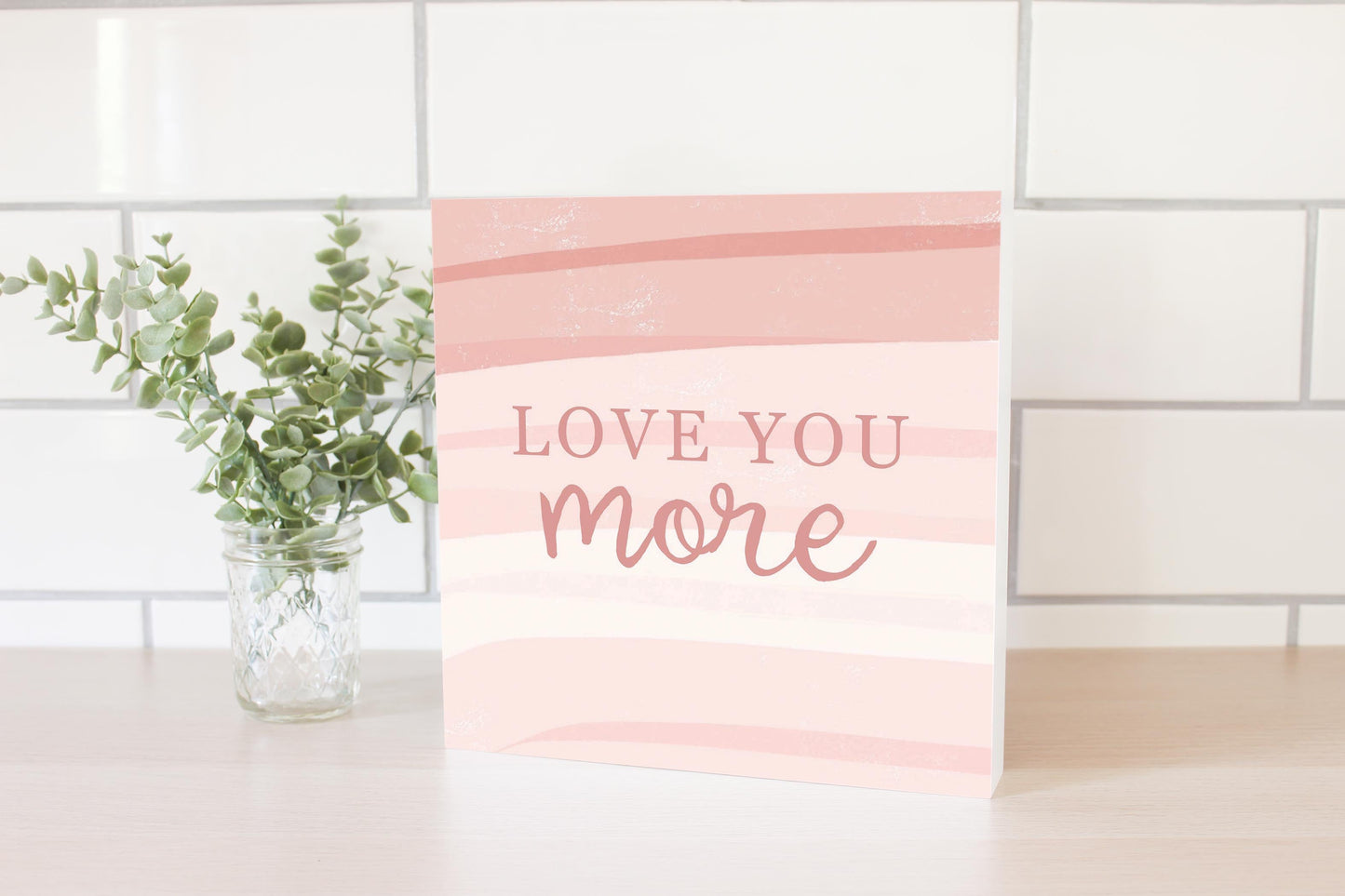 Mother's Day Love You More | 10x10