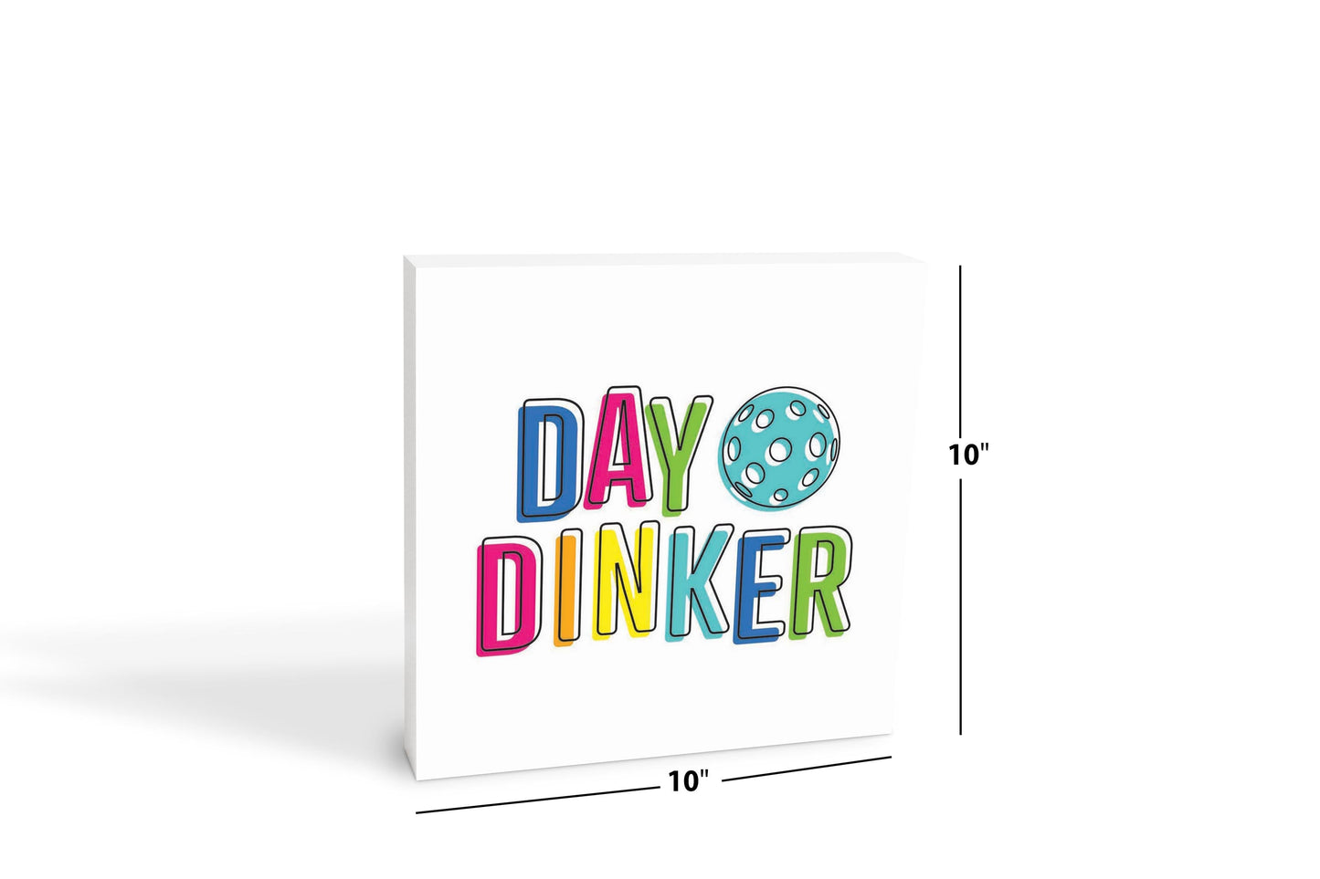 Neon Pickleball Day Dinker White | 10x10