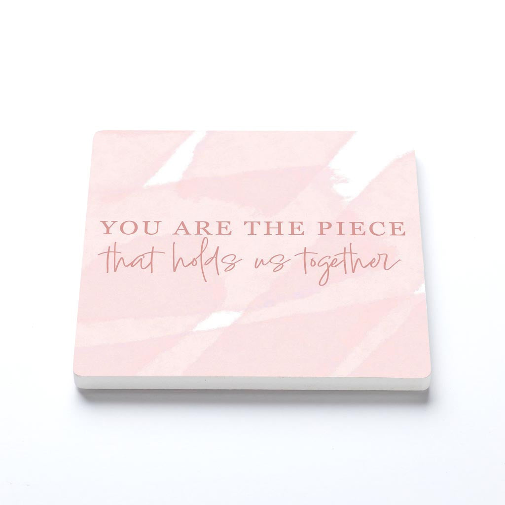 Mother's Day The Piece that Holds Us Together | 4x4