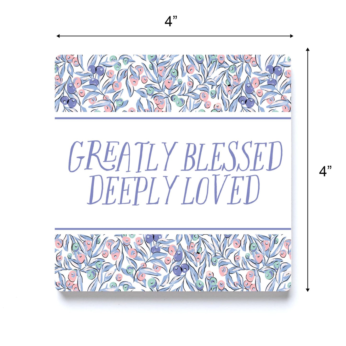 Clairmont & Co Faith Greatly Blessed Deeply Loved | 4x4