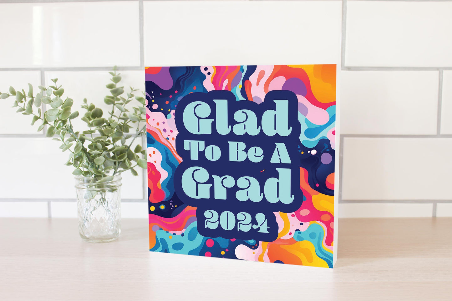 Graduation 2024 Glad To Be A Grad Abstract Fluid | 10x10