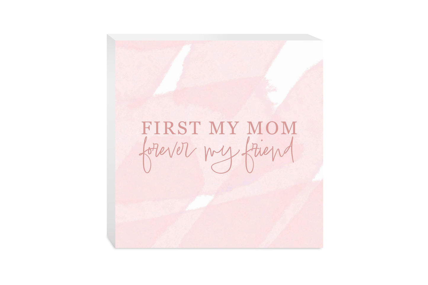 Mother's Day First My Mom Forever My Friend | 10x10