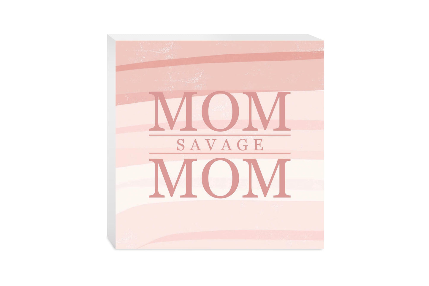 Mother's Day Mom Savage Mom | 10x10