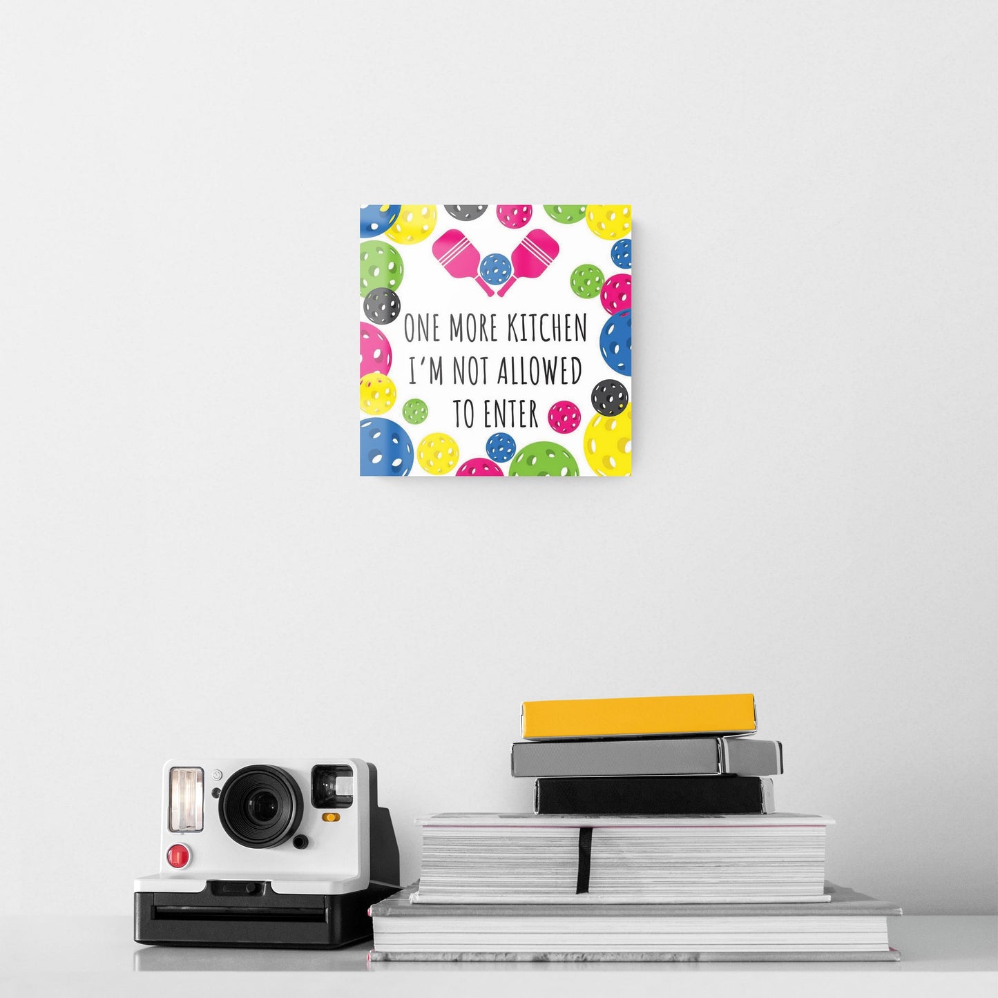 Neon Pickleball Kitchen I'm Not Allowed | 8x8