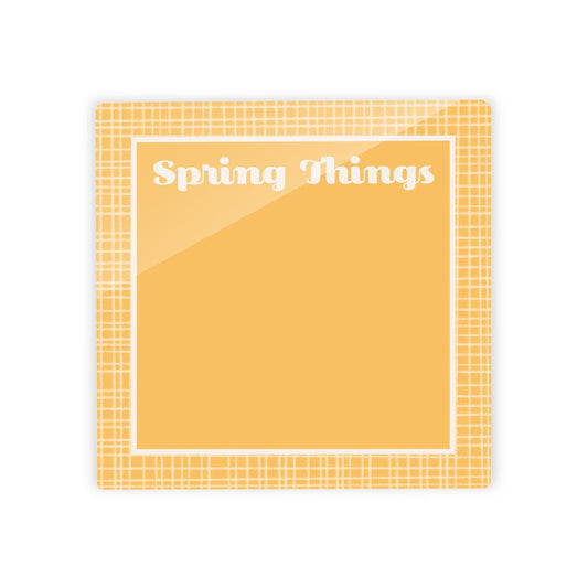 Spring Reminder Spring Things | 4x4