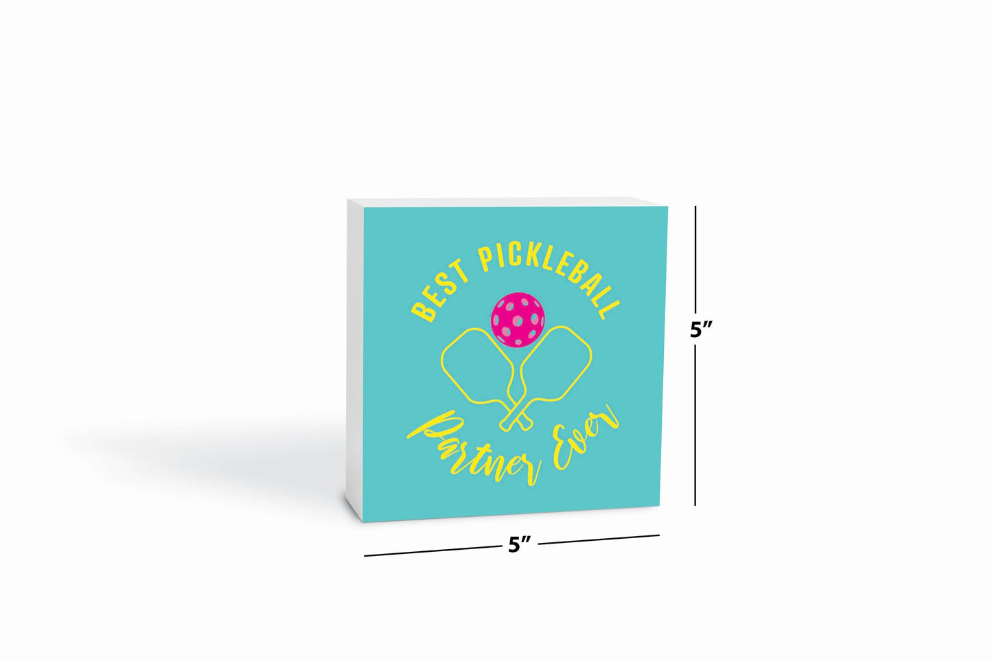 Neon Pickleball Best Pickleball Partner Ever | 5x5