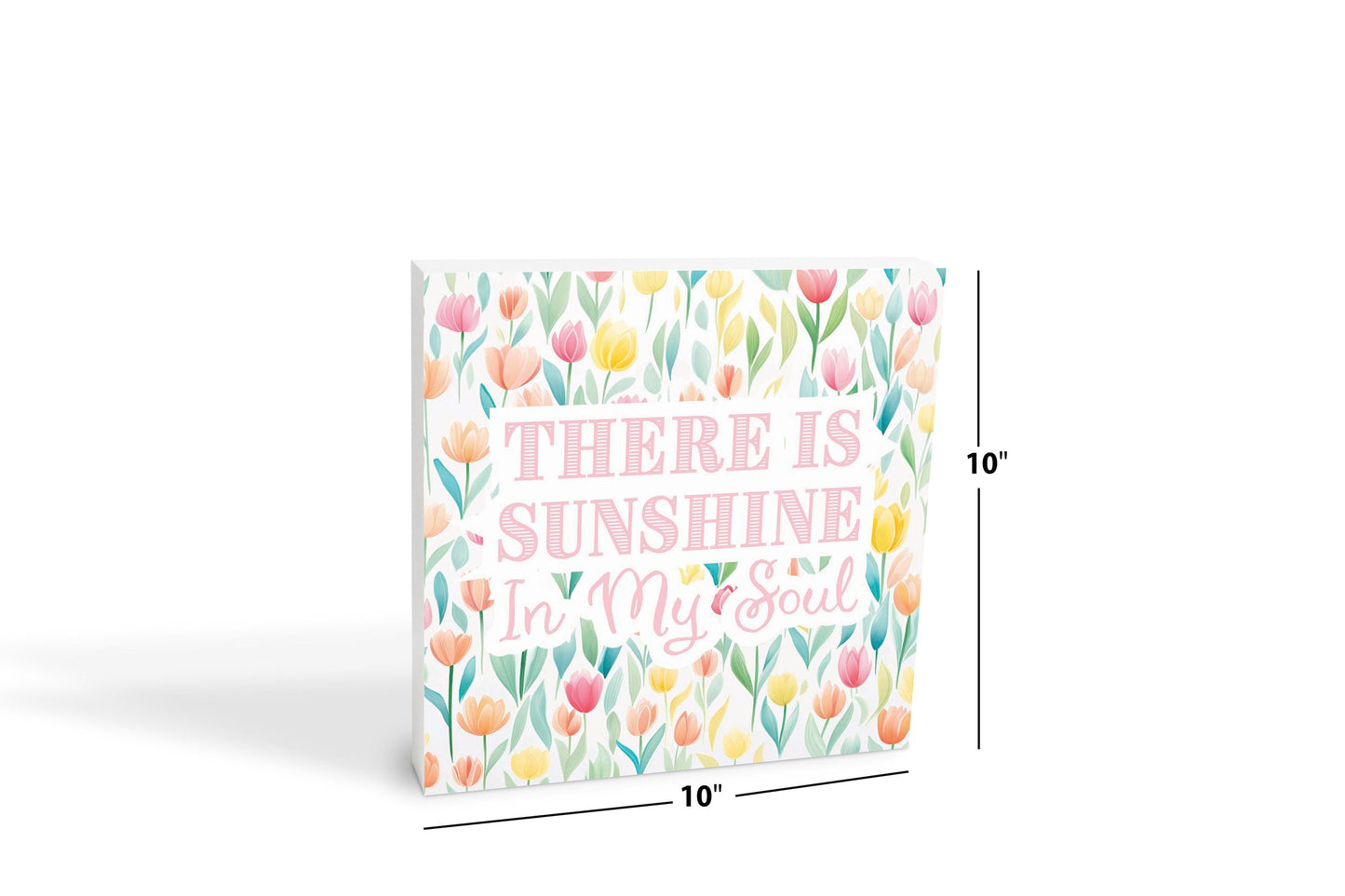 Spring Pastel There Is Sunshine In My Soul | 10x10