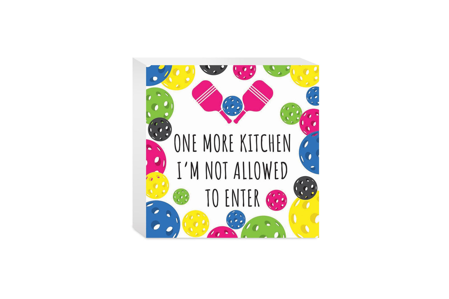 Neon Pickleball Kitchen I'm Not Allowed | 5x5