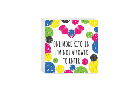Neon Pickleball Kitchen I'm Not Allowed | 5x5