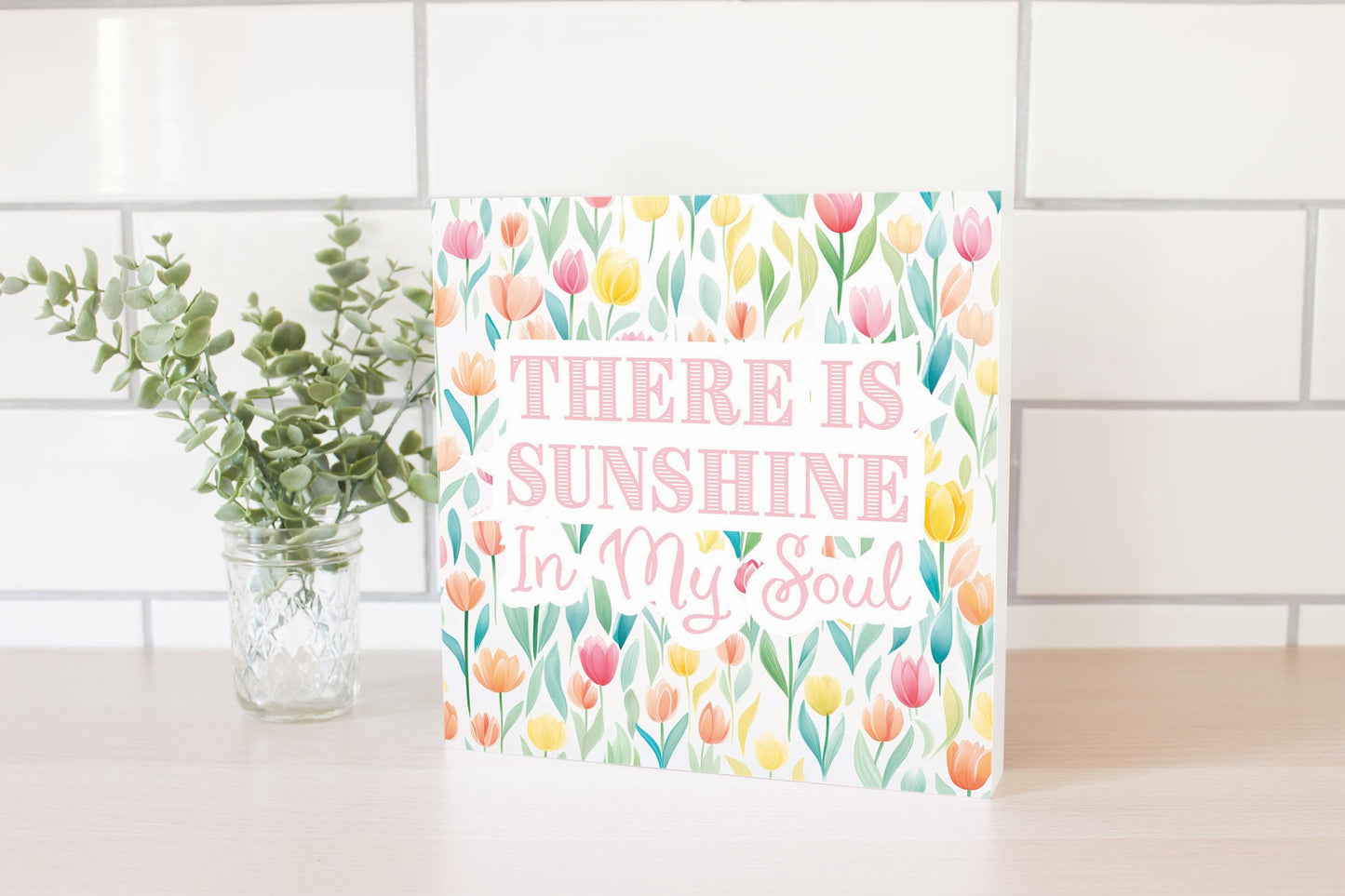 Spring Pastel There Is Sunshine In My Soul | 10x10