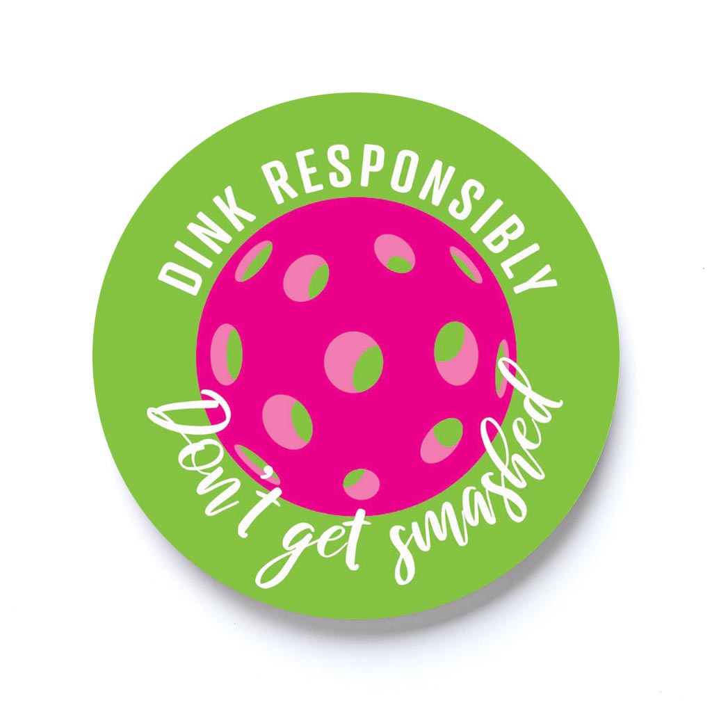Neon Pickleball Dink Responsibly Green | 2.65x2.65