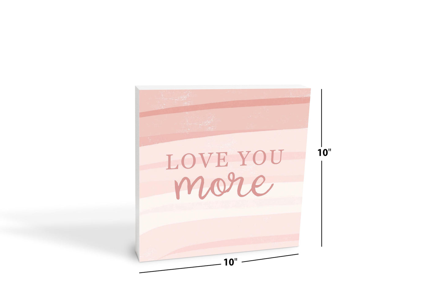 Mother's Day Love You More | 10x10