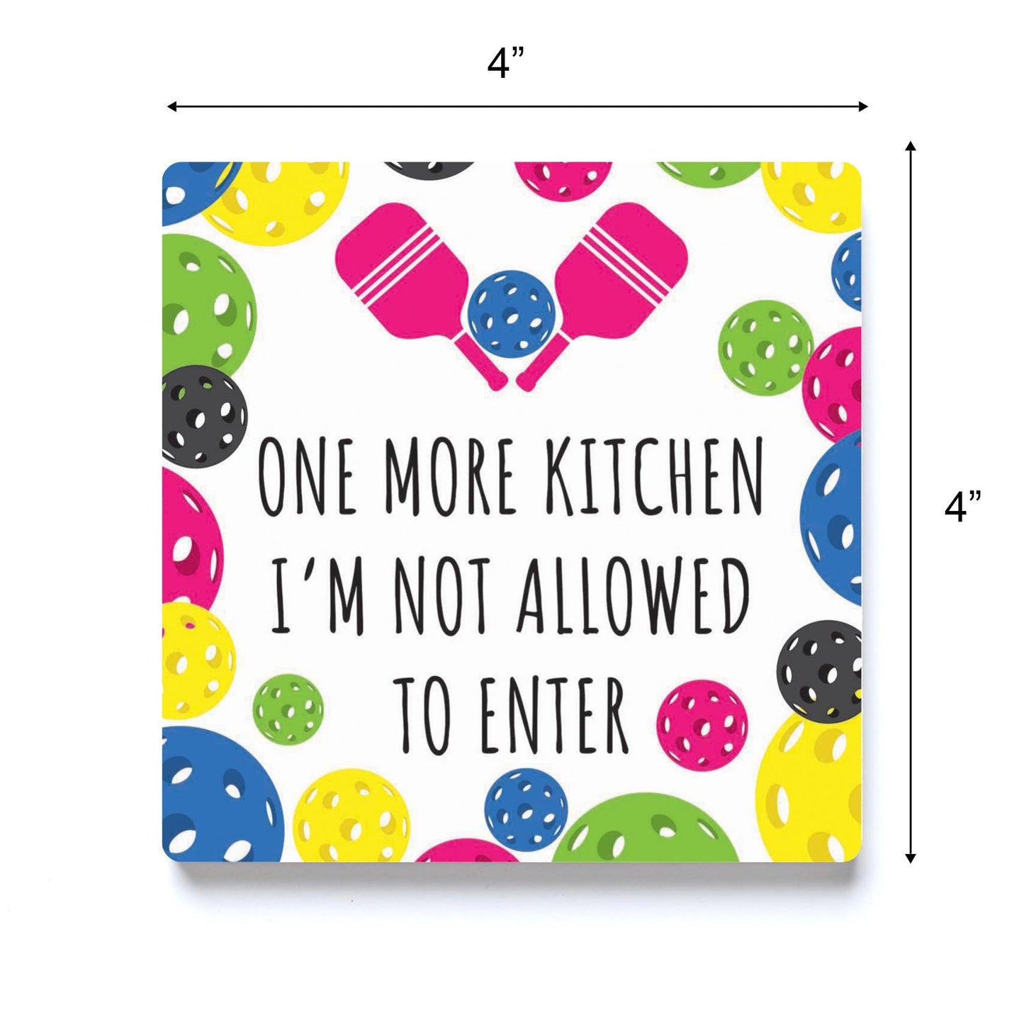 Neon Pickleball Kitchen I'm Not Allowed | 4x4