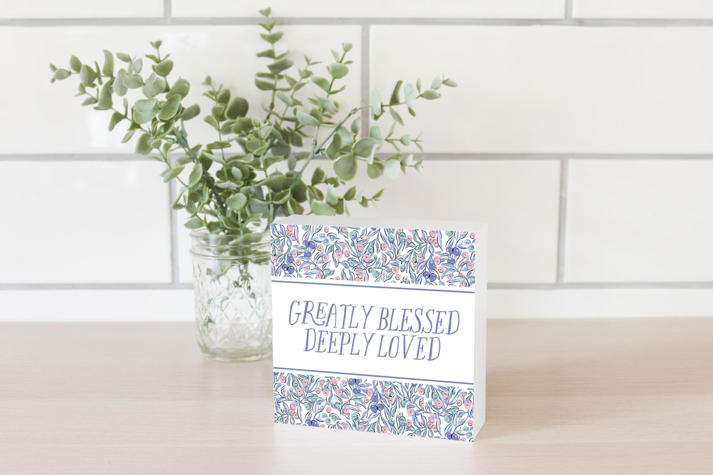 Clairmont & Co Faith Greatly Blessed Deeply Loved | 5x5