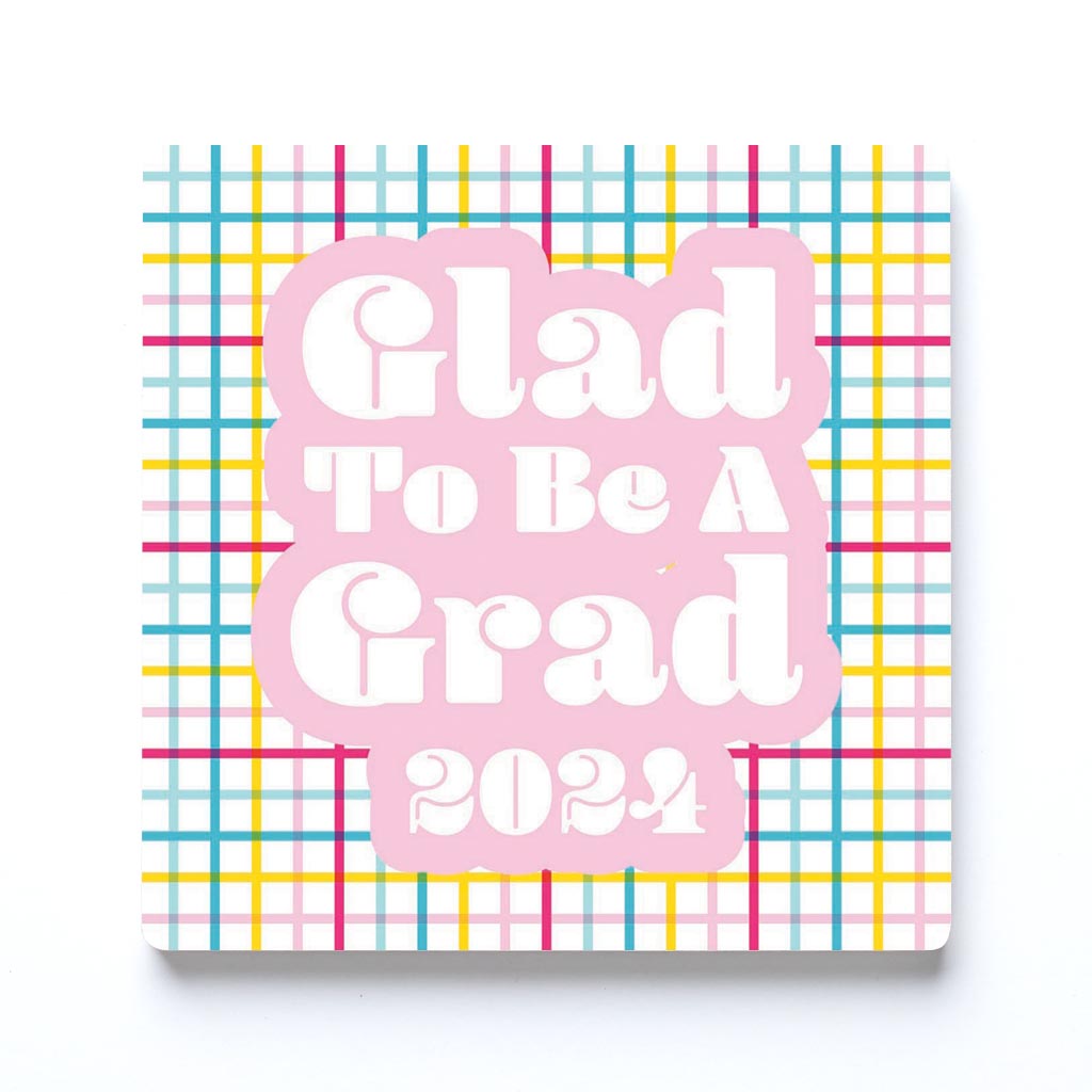 Graduation 2024 Glad To Be A Grad Colorful Grid | 4x4