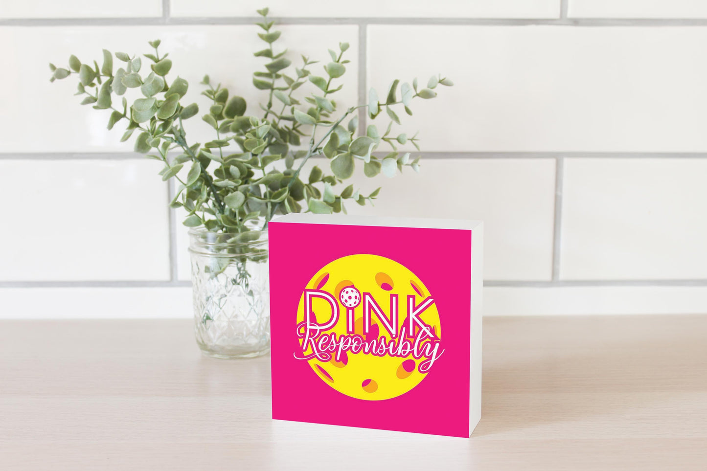 Neon Pickleball Dink Responsibly Pink | 5x5
