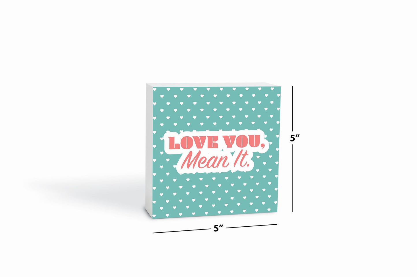 Valentine's Day Love You Mean It | 5x5