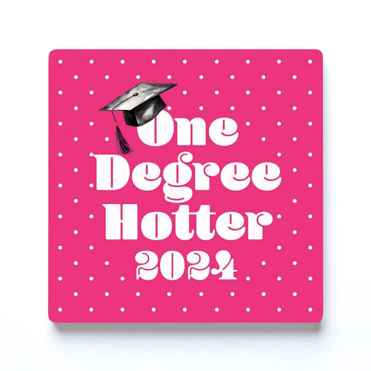 Graduation 2024 One Degree Hotter Pink Polka Dot | 4x4