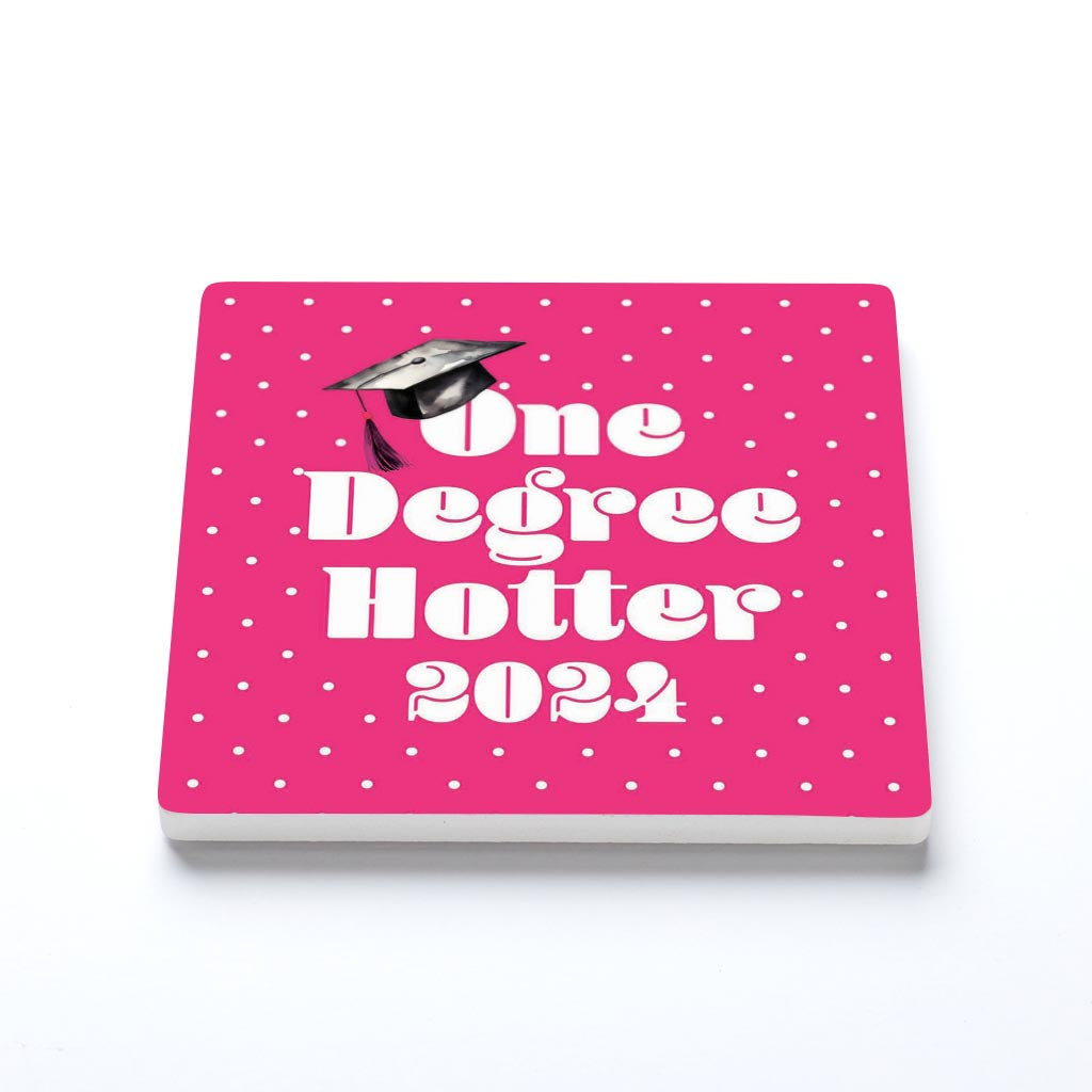 Graduation 2024 One Degree Hotter Pink Polka Dot | 4x4